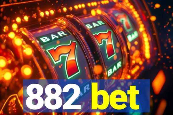 882 bet